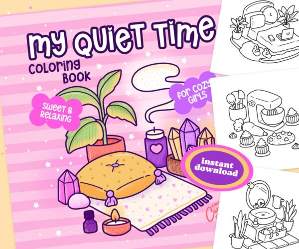 My Quiet Time: Sweet & Relaxing Coloring Book for Cozy Girls