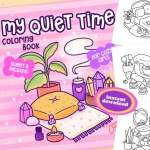 My Quiet Time: Sweet & Relaxing Coloring Book for Cozy Girls
