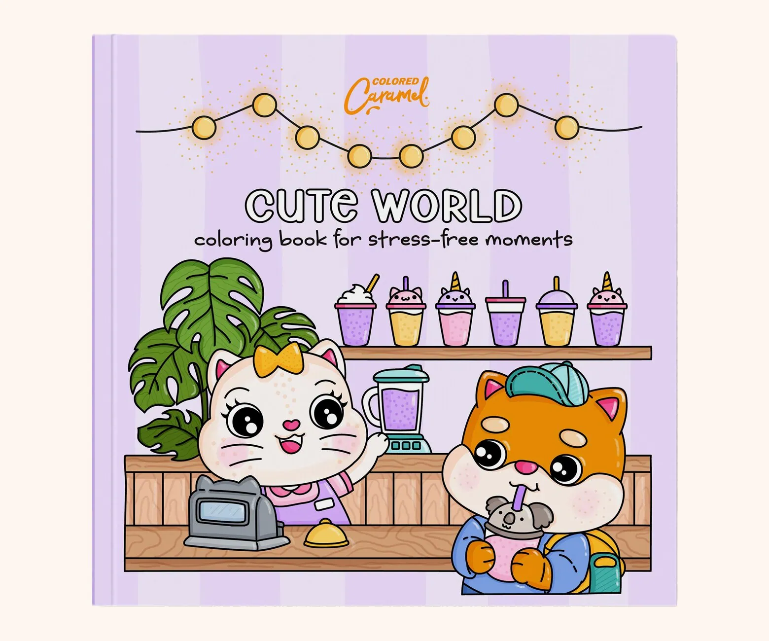 Cute World: Coloring Book for Stress-Free Moments, coloring book cover