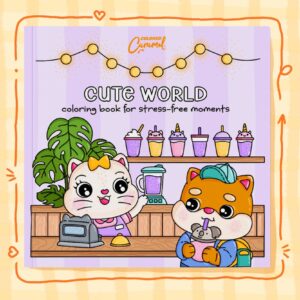 Cute World: Coloring Book for Stress-Free Moments